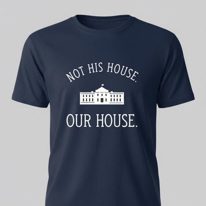 Not His House - Unisex Adult T-Shirt