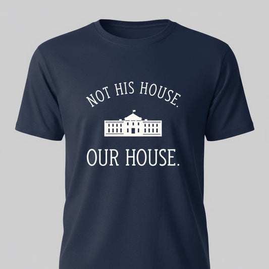 Not His House - Unisex Adult T-Shirt