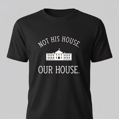 Not His House - Unisex Adult T-Shirt