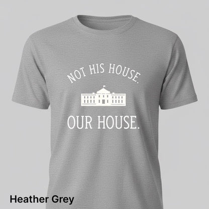 Not His House - Unisex Adult T-Shirt