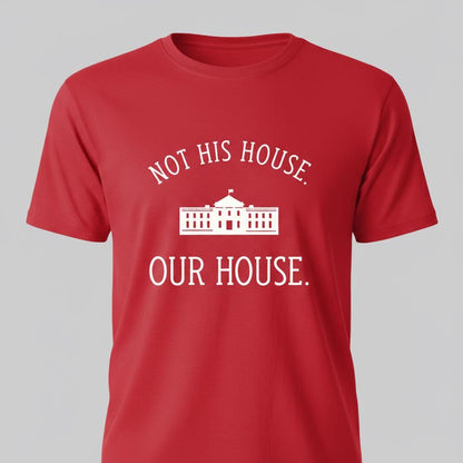 Not His House - Unisex Adult T-Shirt